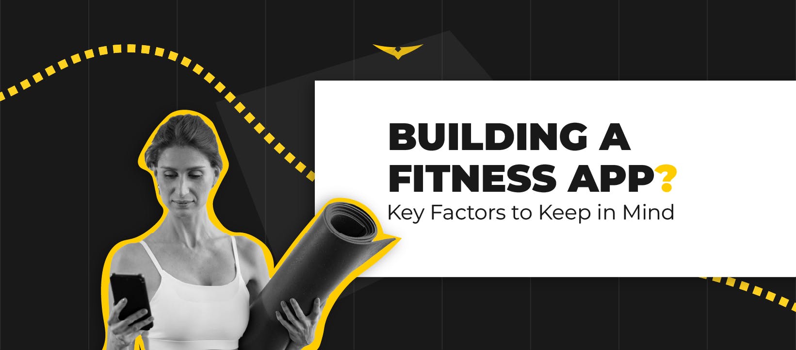 Building a Fitness App? Key Factors to Keep in Mind  