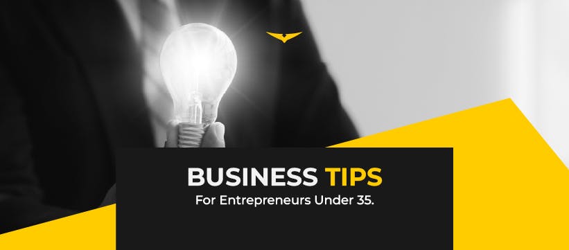 Business Tips for Entrepreneurs Under 35 