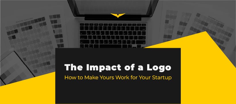 The Impact of a Logo: How to Make Yours Work for Your Startup